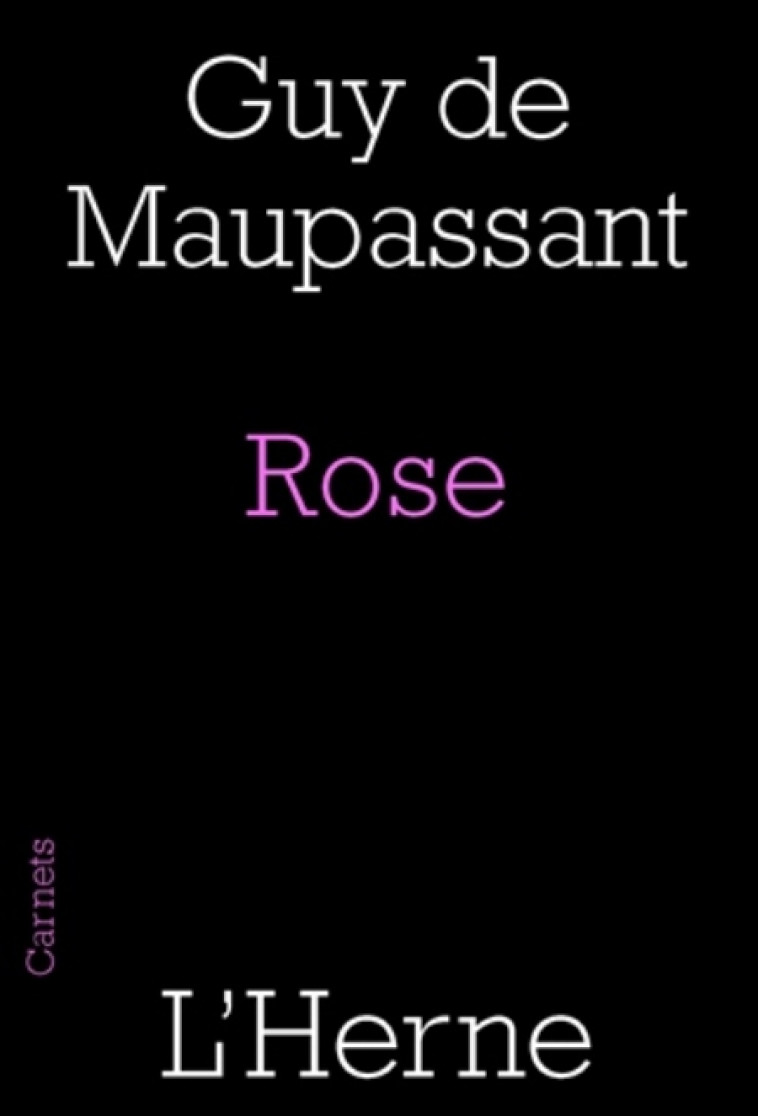 ROSE - DE MAUPASSANT GUY - Herne