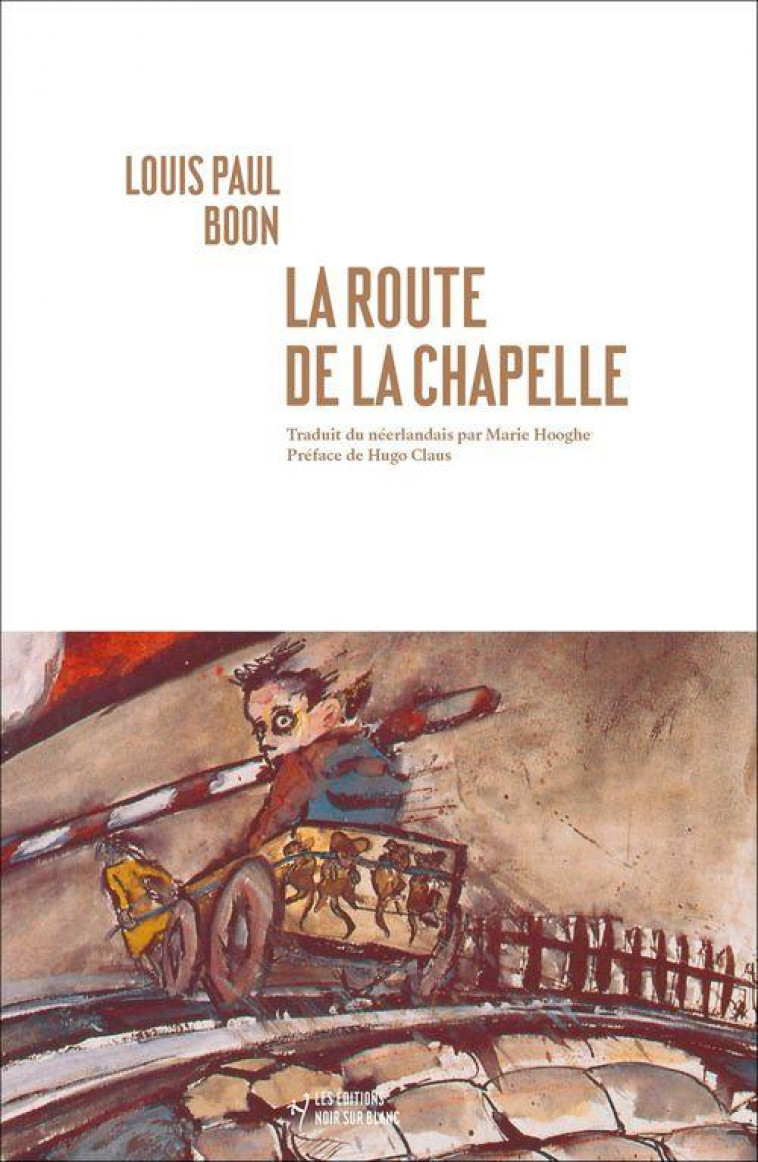 LA ROUTE DE LA CHAPELLE - BOON/CLAUS - NOIR BLANC