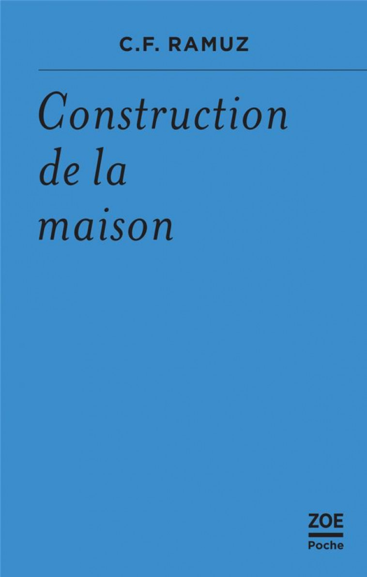 CONSTRUCTION DE LA MAISON - RAMUZ/PETERMANN - ZOE