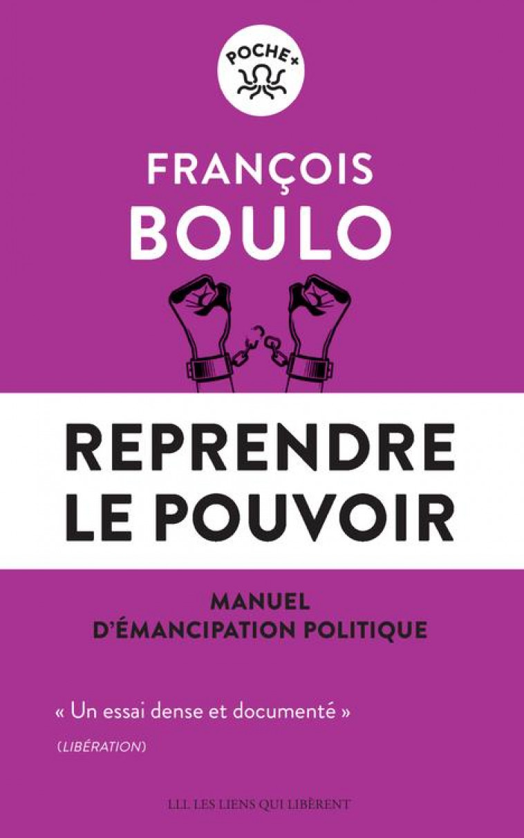 REPRENDRE LE POUVOIR - BOULO FRANCOIS - LIENS LIBERENT