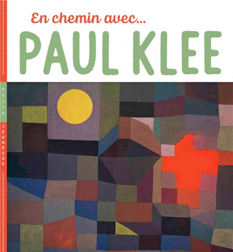 EN CHEMIN AVEC PAUL KLEE - BARAUD/DEMILLY - HAZAN
