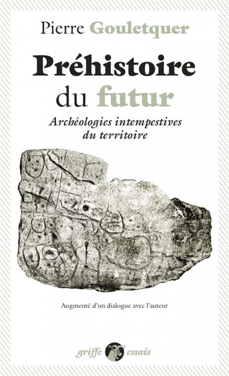 PREHISTOIRE DU FUTUR - ARCHEOLOGIES INTEMPESTIVES DU TERRITO - GOULETQUER/PLUTNIAK - ANACHARSIS