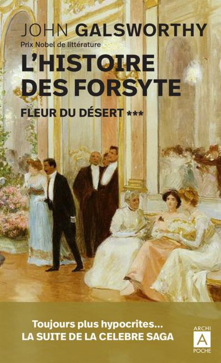 L HISTOIRE DES FORSYTE. FLEUR DU DESERT - 3 - GALSWORTHY JOHN - ARCHIPOCHE