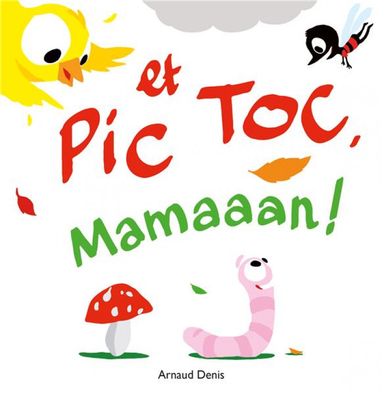 PIC ET TOC : MAMAAAN ! - DENIS ARNAUD - EDL