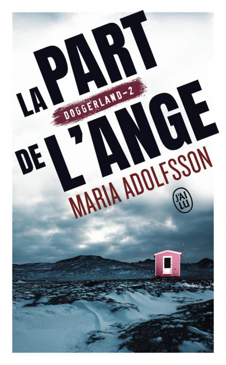 DOGGERLAND 2 - LA PART DE L-ANGE - ADOLFSSON MARIA - J'AI LU