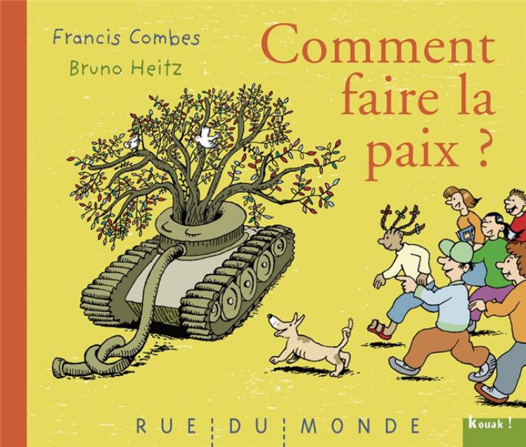 COMMENT FAIRE LA PAIX ? - COMBES/HEITZ - RUE DU MONDE