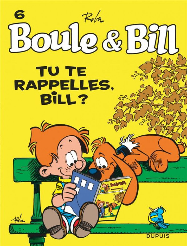 BOULE ET BILL T06 - TU TE RAPPELLES, BILL ? (EDITION 2019) - ROBA JEAN - DUPUIS