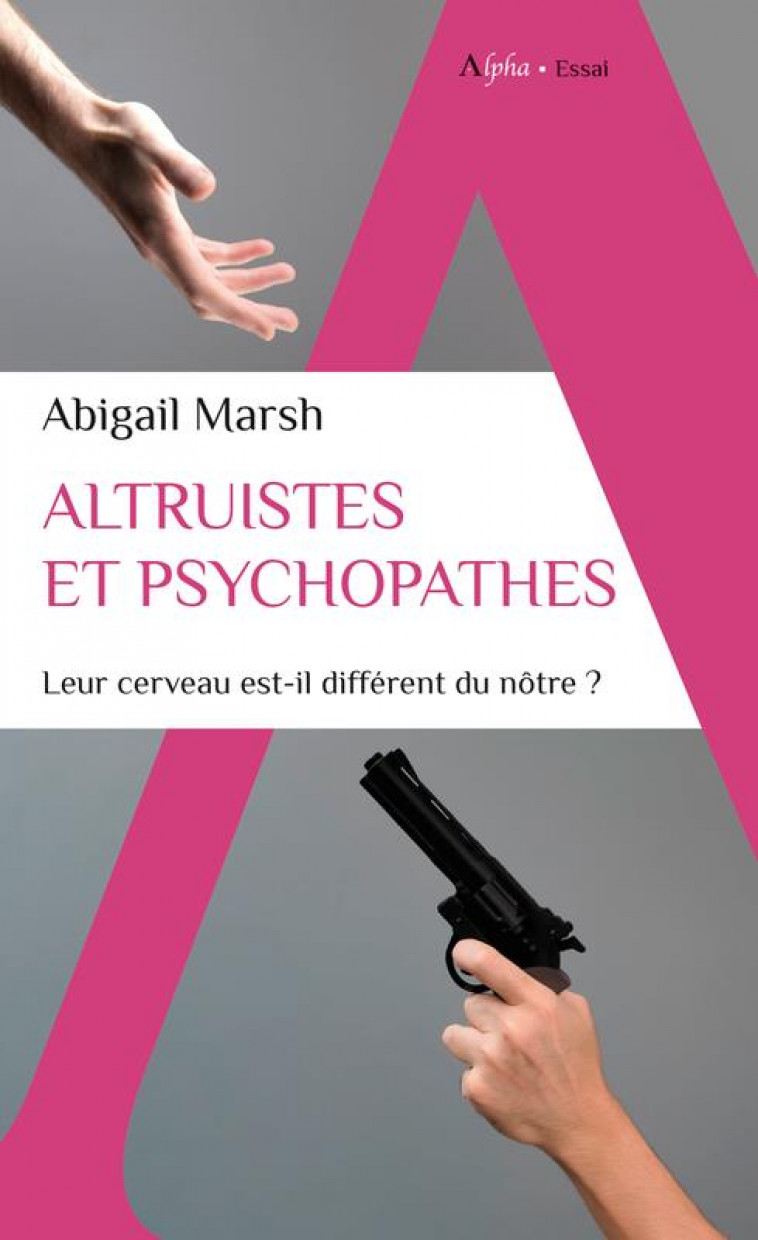 ALTRUISTES ET PSYCHOPATHES - MARSH ABIGAIL - ALPHA