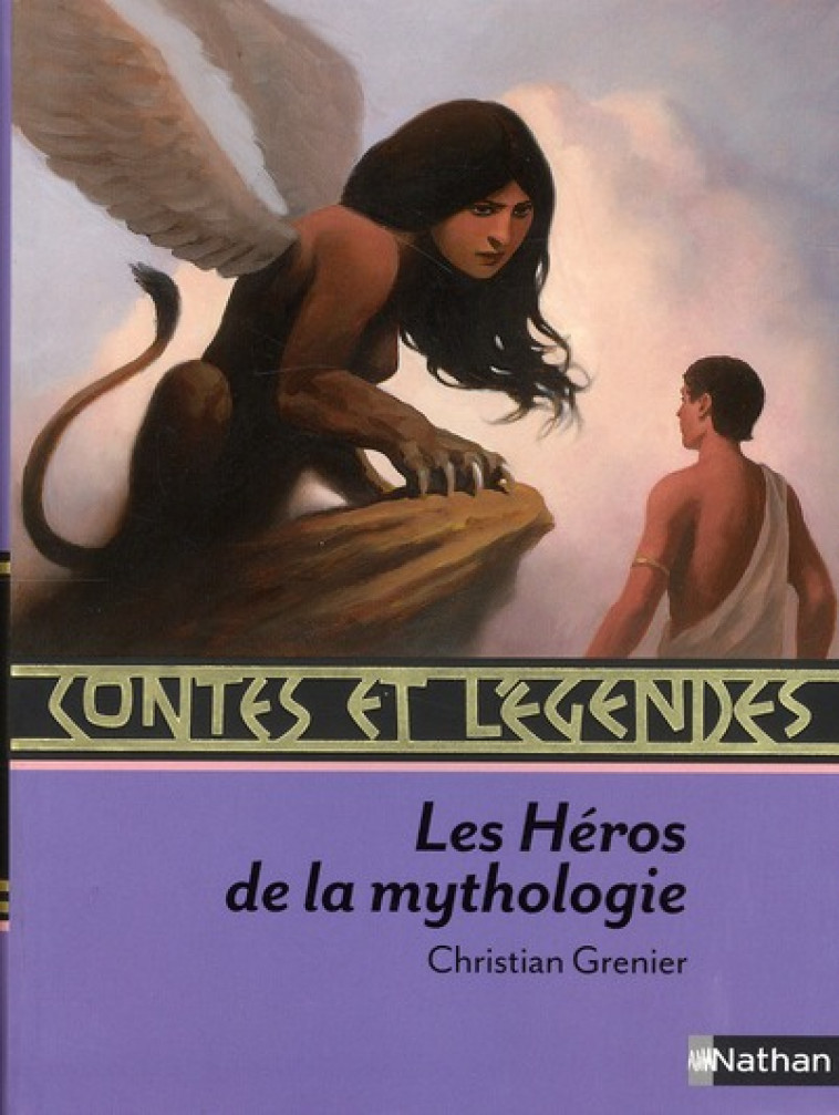 CONTES ET LEGENDES T.16  -  LES HEROS DE LA MYTHOLOGIE - GRENIER, CHRISTIAN - NATHAN