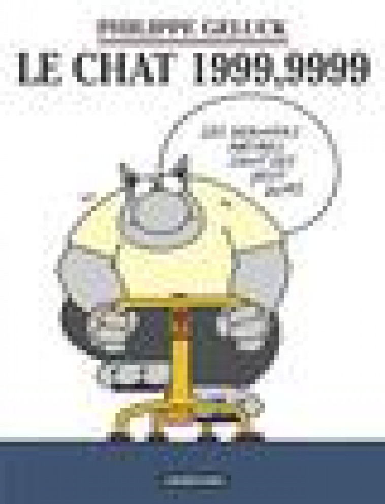 LE CHAT 1999,9999 T8 - GELUCK - CASTERMAN