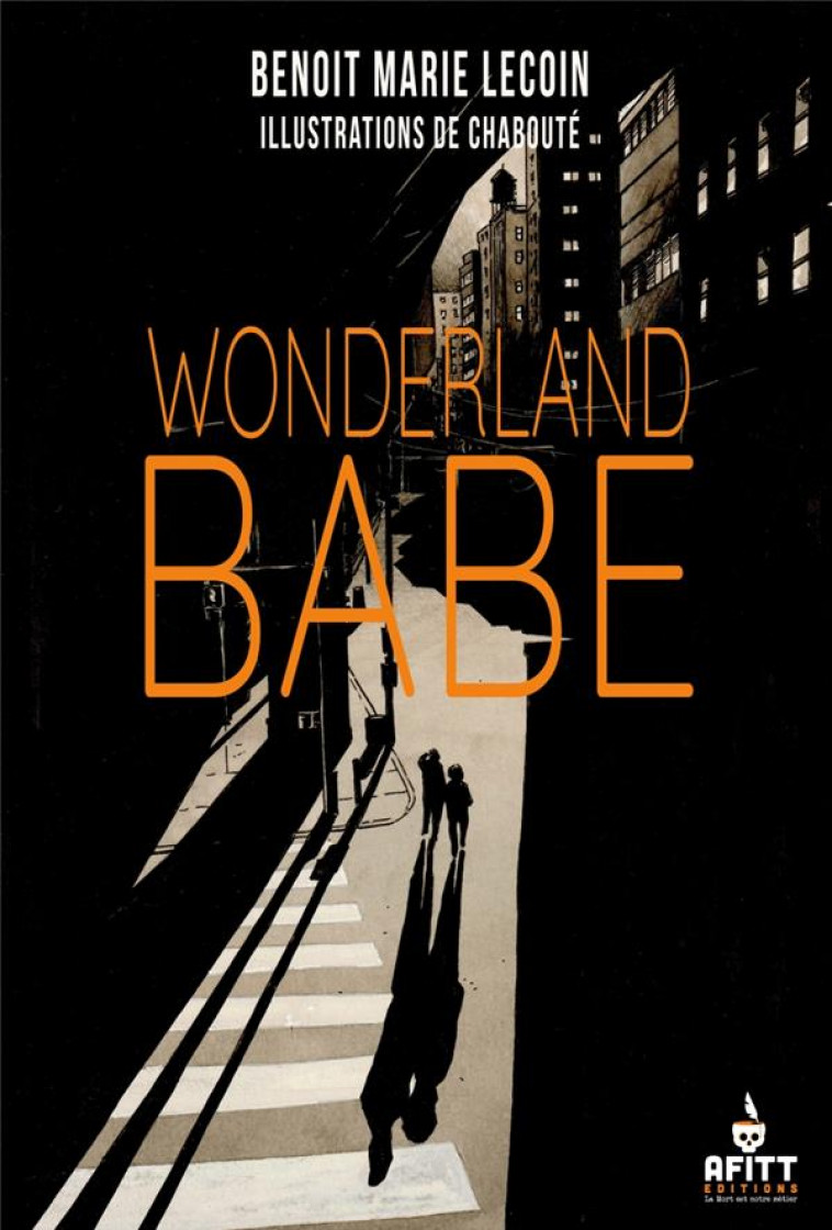 WONDERLAND BABE - LECOIN/CHABOUTE - AFITT EDITIONS