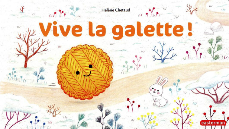 VIVE LA GALETTE  QUEUE LEU LEU! - CHETAUD - CASTERMAN