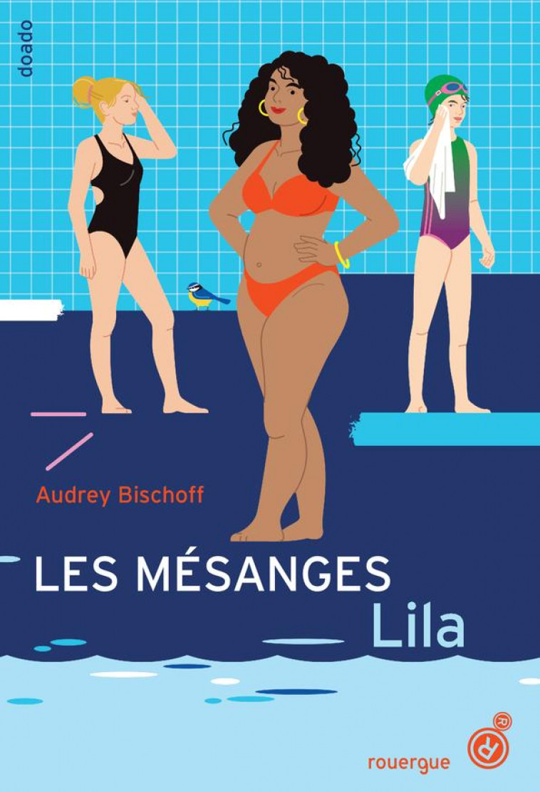 LES MESANGES - T 2 - LILA - BISCHOFF AUDREY - ROUERGUE