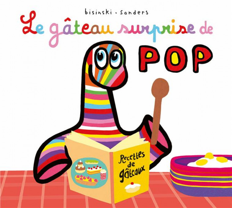 LE GATEAU SURPRISE DE POP - SANDERS/BISINSKI - EDL