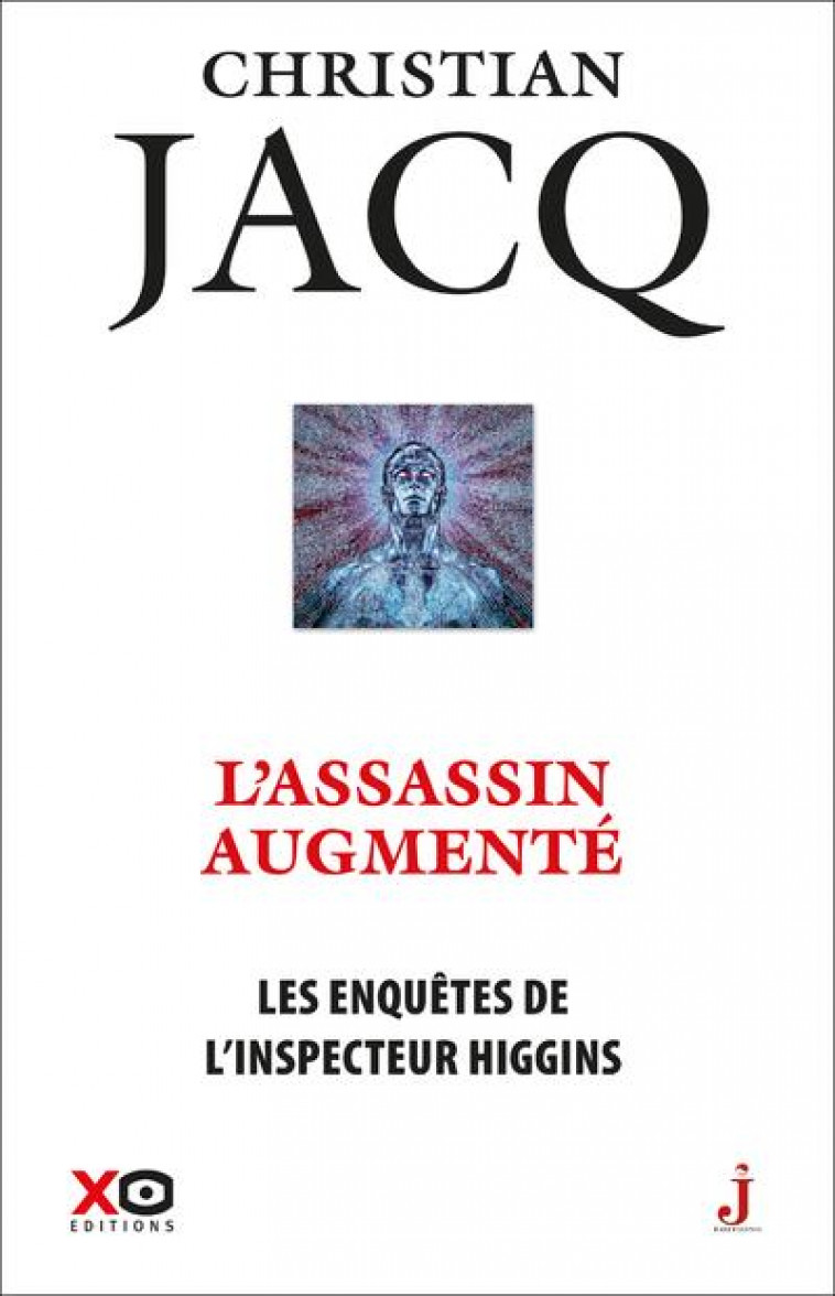 LES ENQUETES DE L-INSPECTEUR HIGGINS - TOME 47 L-ASSASSIN AUGMENTE - JACQ CHRISTIAN - XO