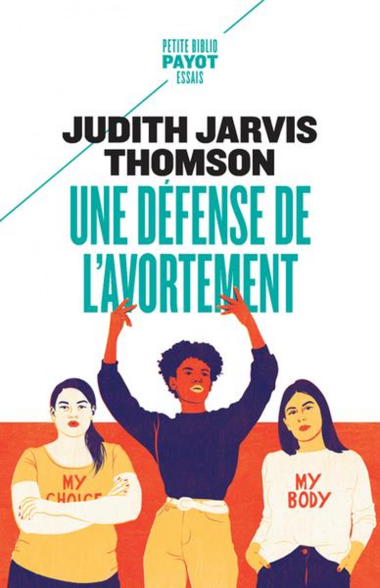 UNE DEFENSE DE L-AVORTEMENT - JARVIS THOMSON J. - PAYOT POCHE