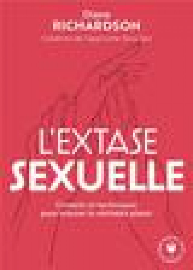 L-EXTASE SEXUELLE - RICHARDSON DIANA - MARABOUT