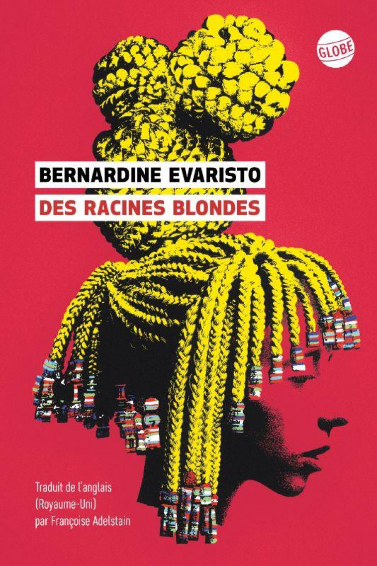 RACINES BLONDES - EVARISTO BERNARDINE - EDITEUR GLOBE