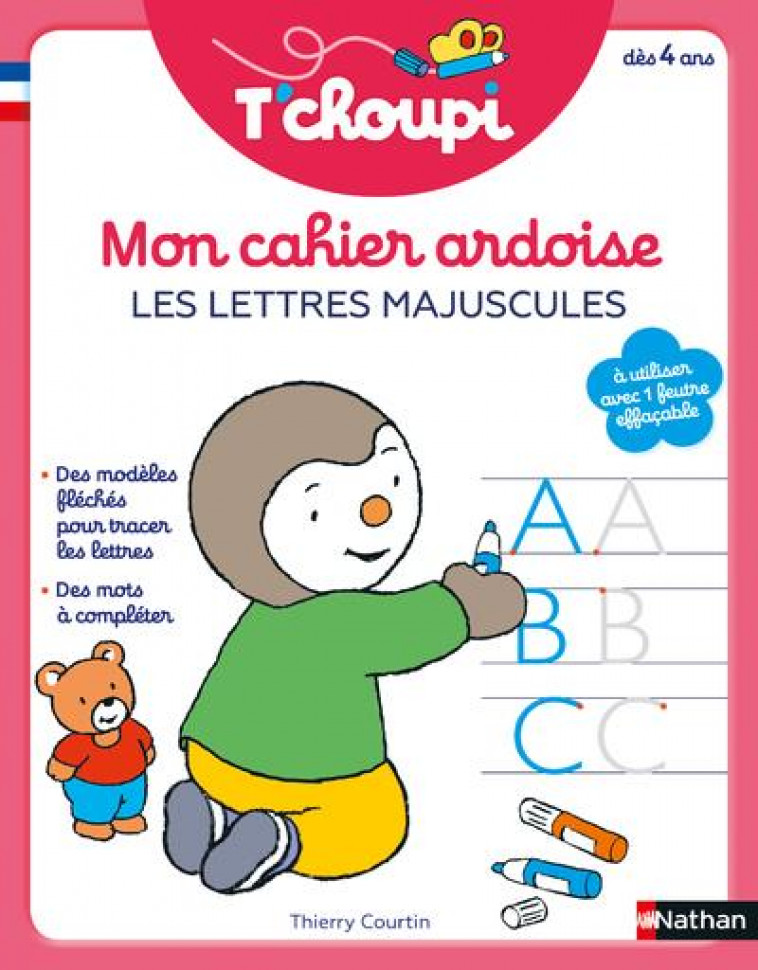 T-CHOUPI - MON CAHIER ARDOISE - LETTRES BATONS - COURTIN THIERRY - CLE INTERNAT