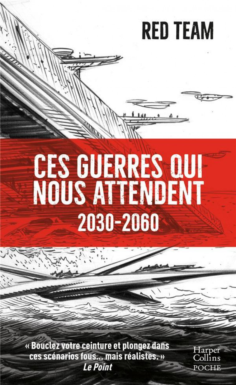 CES GUERRES QUI NOUS ATTENDENT (2030-2060) - LA RED TEAM - HARPERCOLLINS