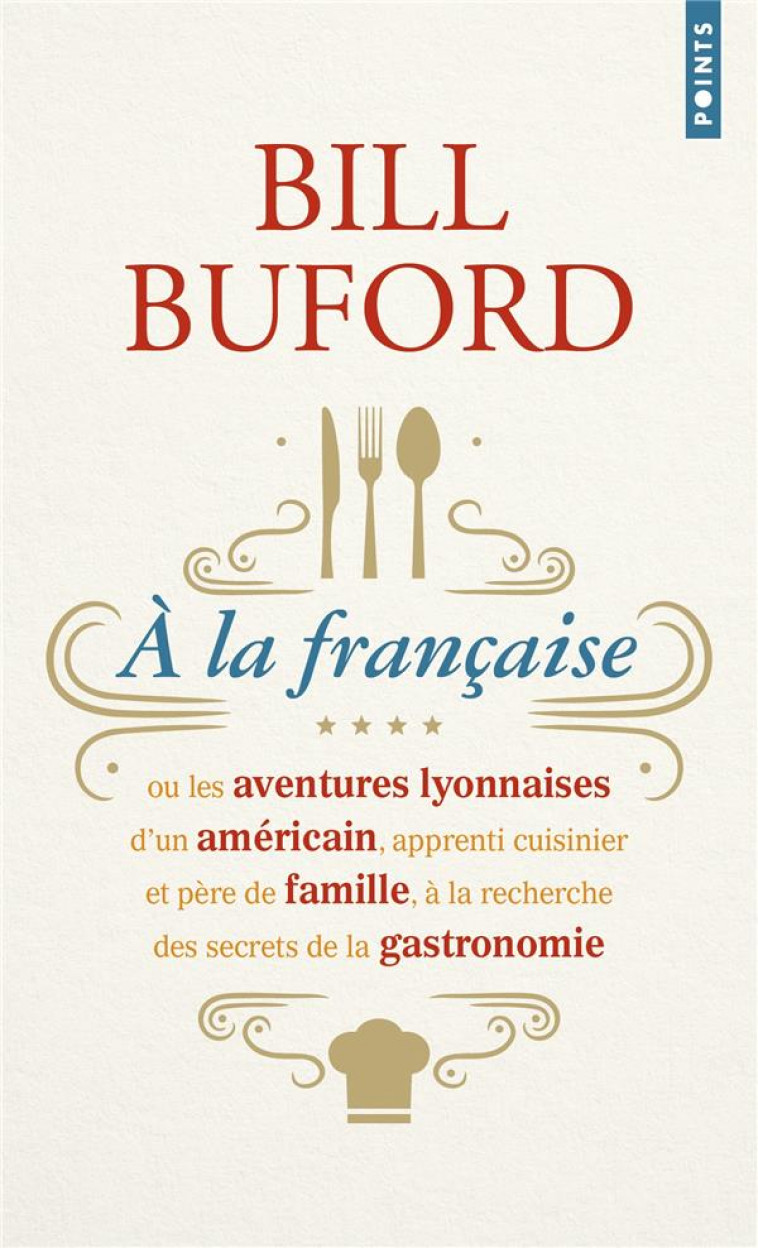 A LA FRANCAISE - BUFORD BILL - POINTS