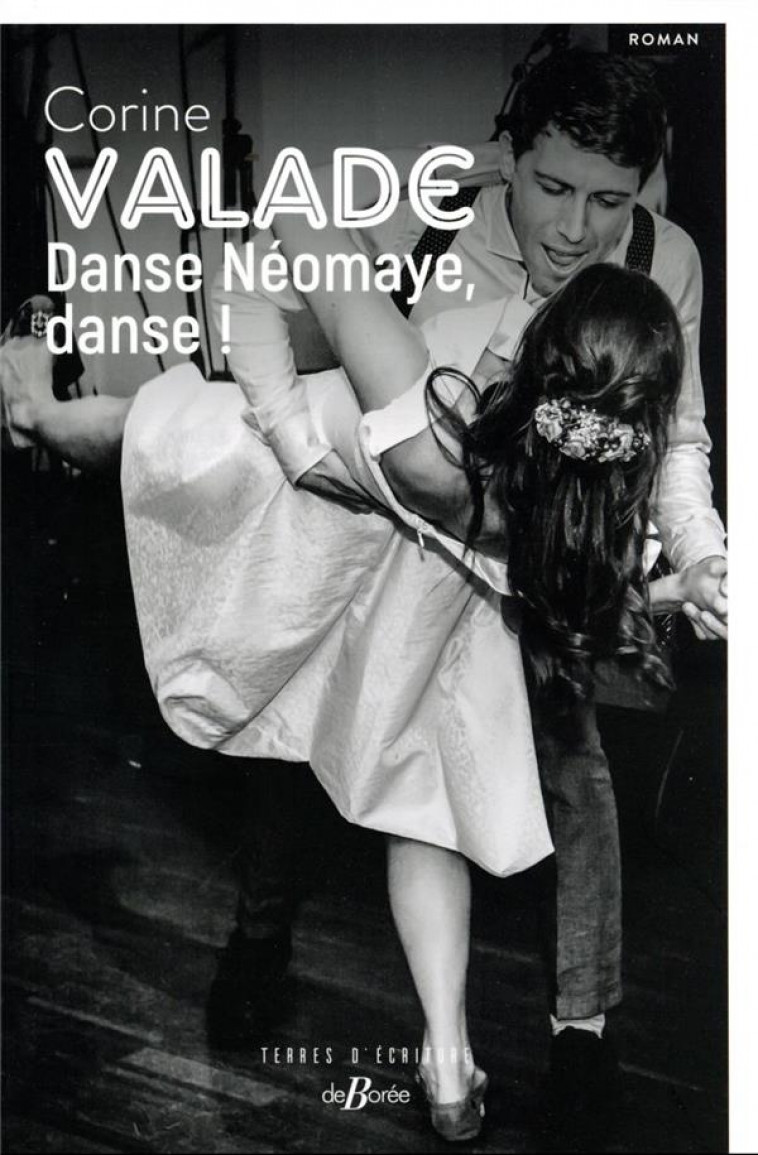 DANSE NEOMAYE, DANSE ! - VALADE CORINE - DE BOREE
