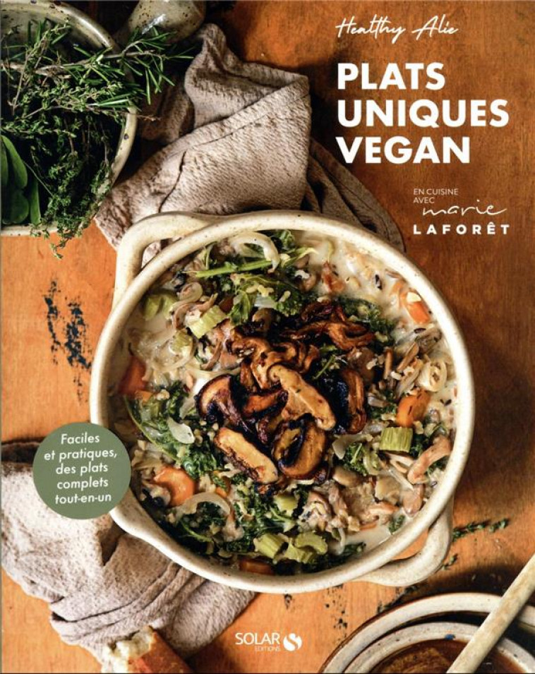 Cuisine vivante, végétale et sauvage : Des recettes vegan, joyeuses,  simples et gourmandes