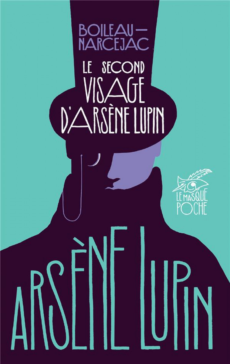 LE SECOND VISAGE D-ARSENE LUPIN - BOILEAU-NARCEJAC - EDITIONS DU MASQUE