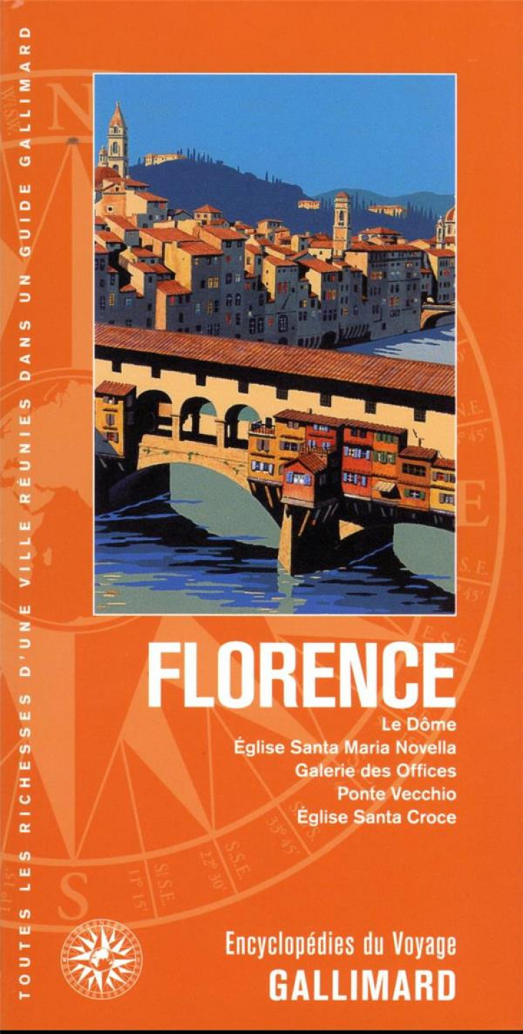FLORENCE - LE DOME, EGLISE SANTA MARIA NOVELLA, GALERIE DES OFFICES, PONTE VECCHIO, EGLISE - COLLECTIF - Gallimard-Loisirs