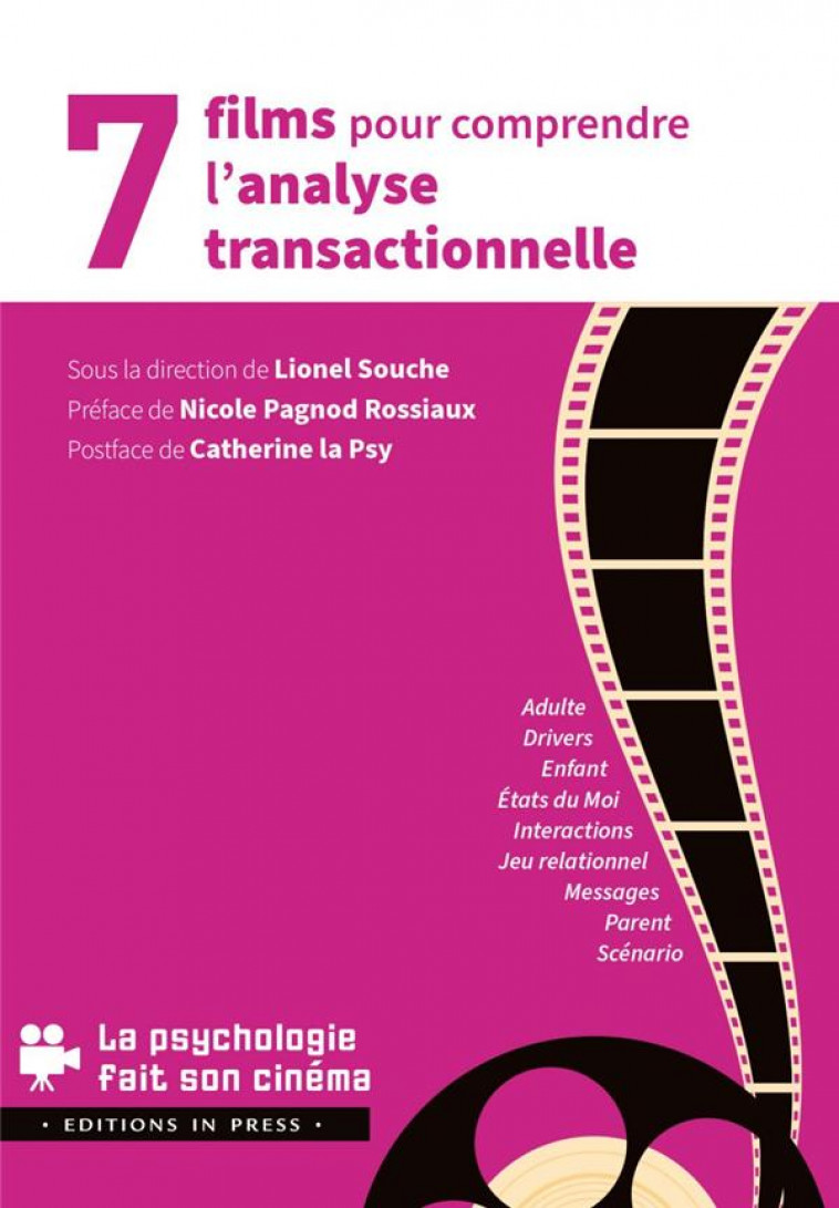 7 FILMS POUR COMPRENDRE L-ANALYSE TRANSACTIONNELLE - SOUCHE LIONEL - IN PRESS