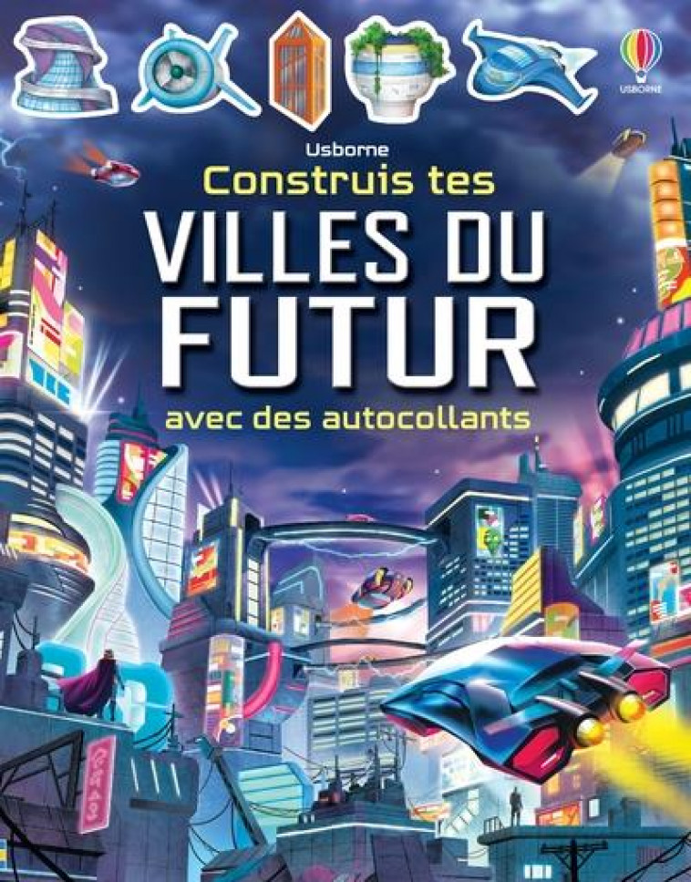 CONSTRUIS TES VILLES DU FUTUR AVEC DES AUTOCOLLANTS - SMITH/GONG STUDIOS - NC