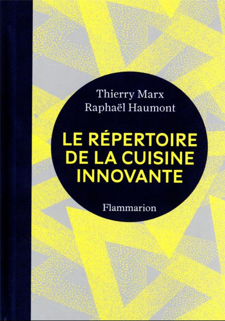 REPERTOIRE DE LA CUISINE INNOVANTE - MARX/HAUMONT - FLAMMARION