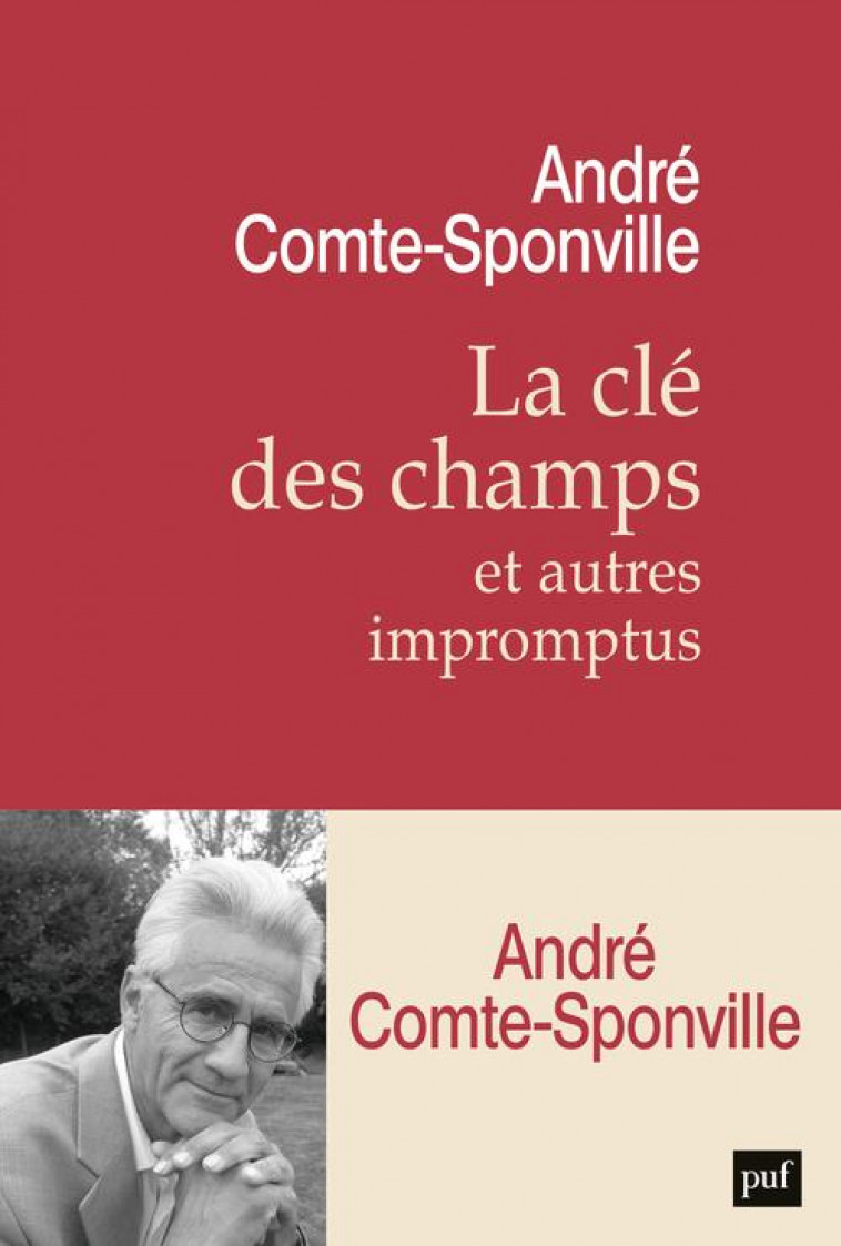 LA CLE DES CHAMPS ET AUTRES IMPROMPTUS - COMTE-SPONVILLE A. - PUF
