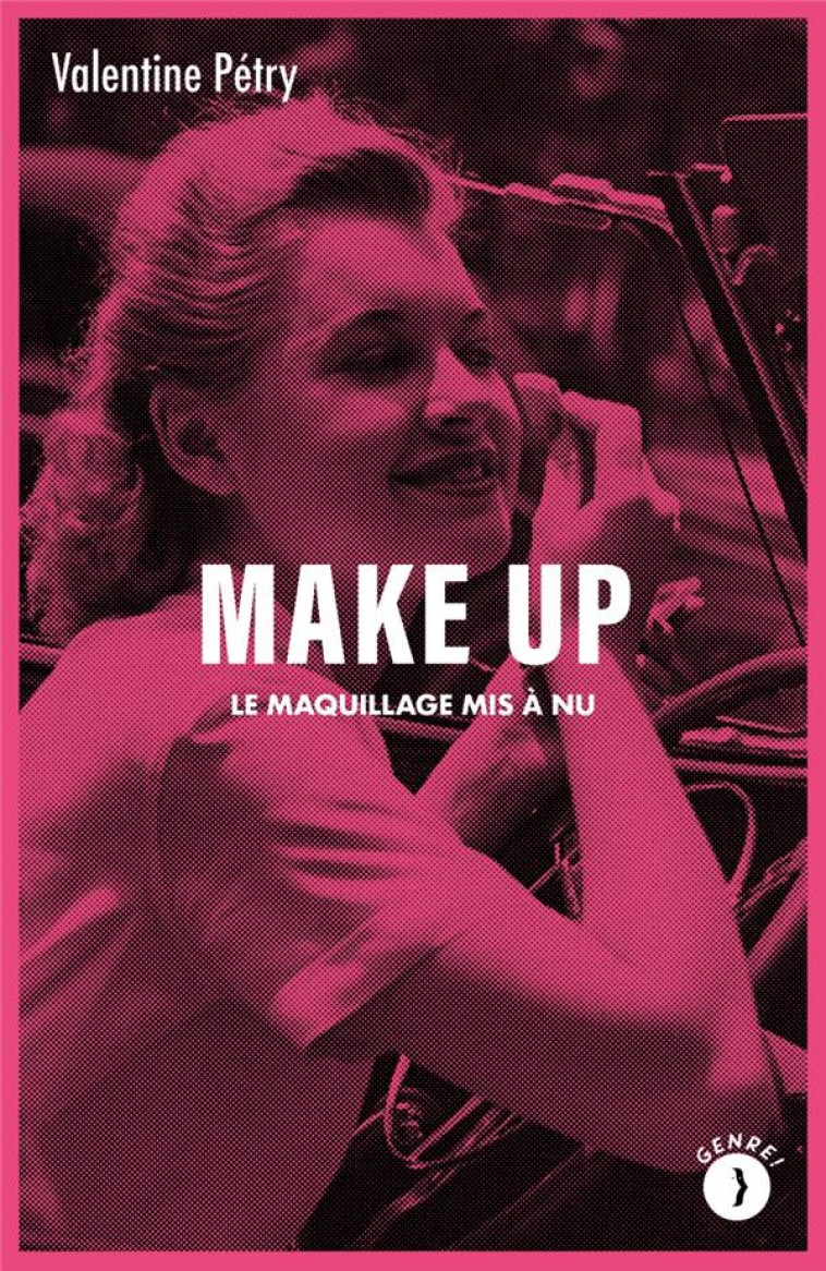MAKE UP - LE MAQUILLAGE MIS A NU - PETRY VALENTINE - BOURIN