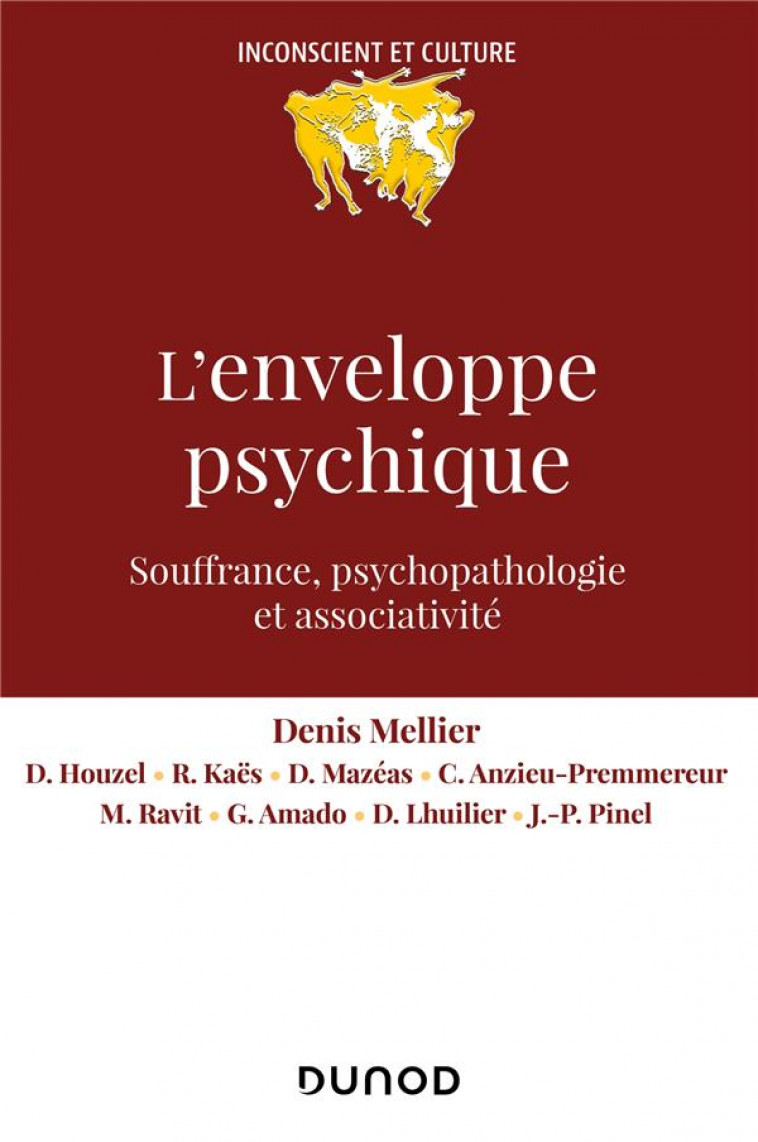 L-ENVELOPPE PSYCHIQUE - SOUFFRANCES, PROCESSUS ET DISPOSITIFS - MELLIER/HOUZEL/KAES - DUNOD