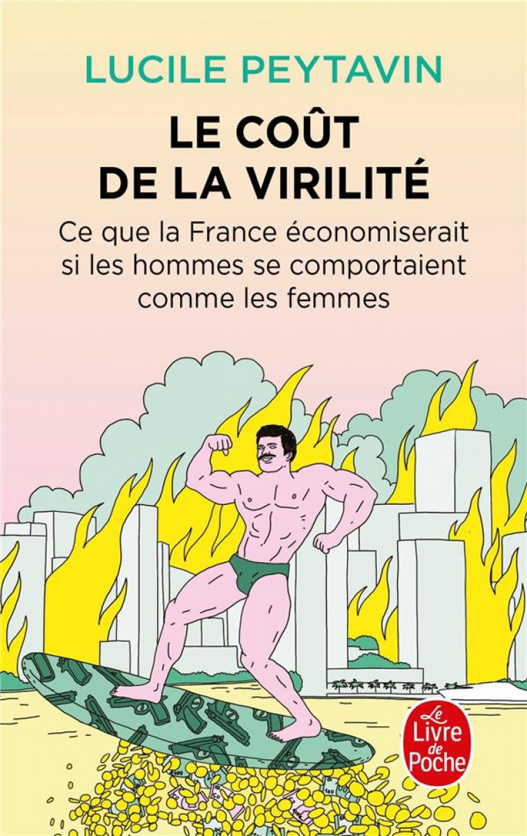 LE COUT DE LA VIRILITE - PEYTAVIN LUCILE - LGF/Livre de Poche