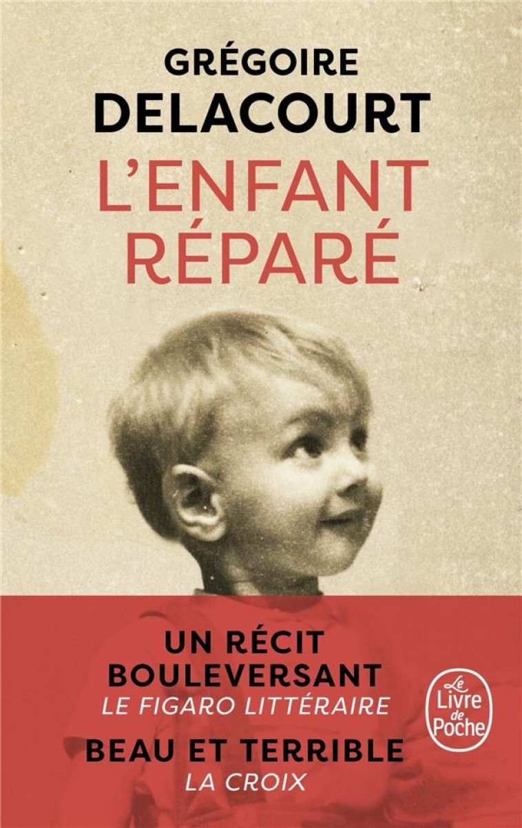 L-ENFANT REPARE - DELACOURT GREGOIRE - LGF/Livre de Poche