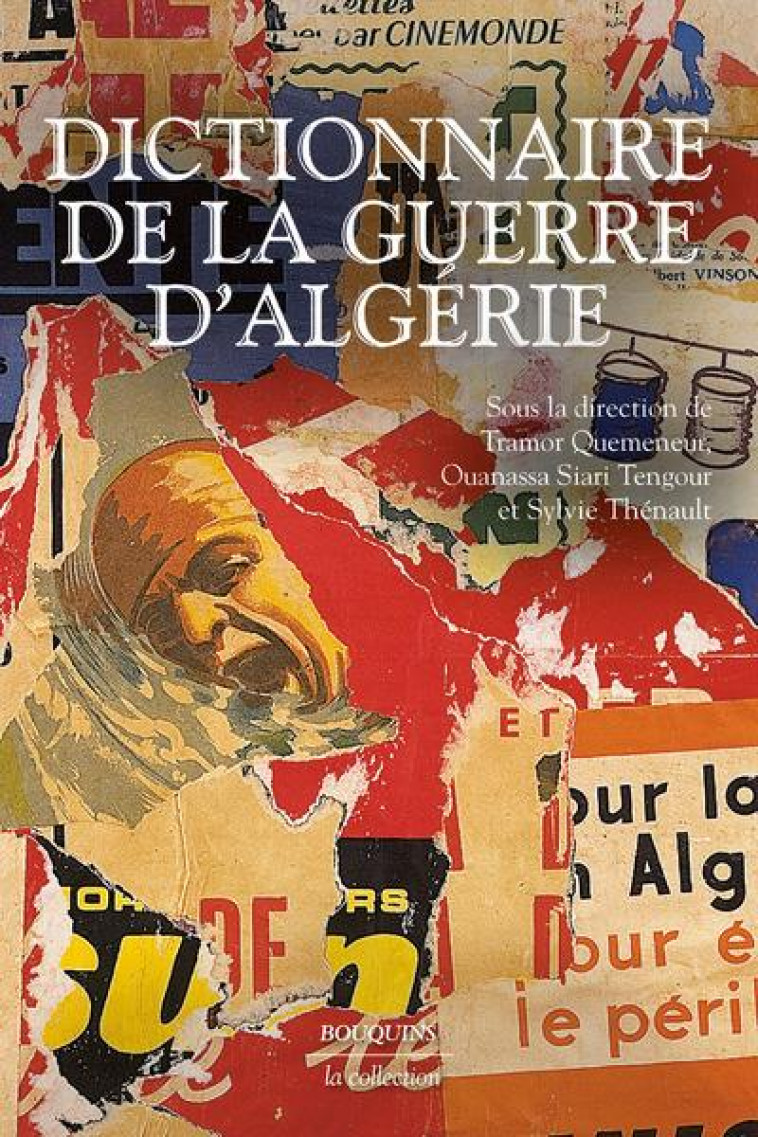 DICTIONNAIRE DE LA GUERRE D-ALGERIE - QUEMENEUR TRAMOR - BOUQUINS