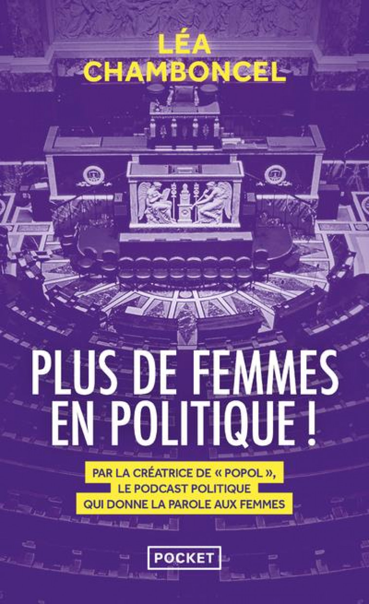 PLUS DE FEMMES EN POLITIQUE ! - CHAMBONCEL LEA - POCKET