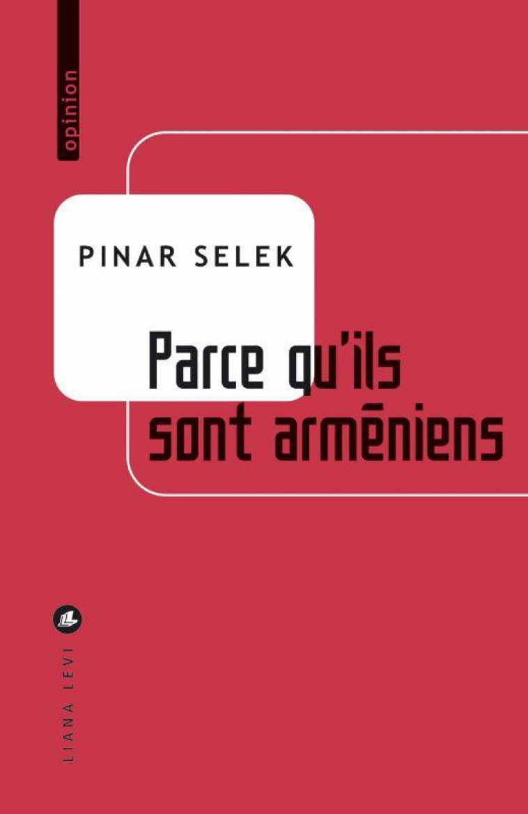 PARCE QU ILS SONT ARMENIENS - SELEK PINAR - LEVI