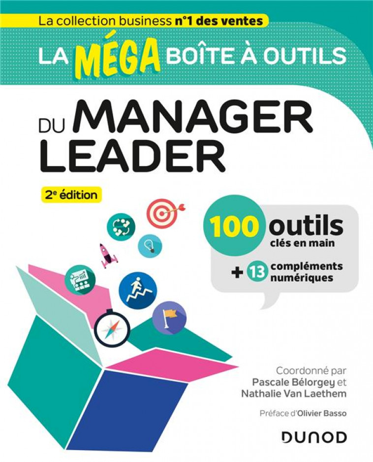 LA MEGA BOITE A OUTILS DU MANAGER LEADER - 2E ED. - 100 OUTILS - BELORGEY/VAN LAETHEM - DUNOD