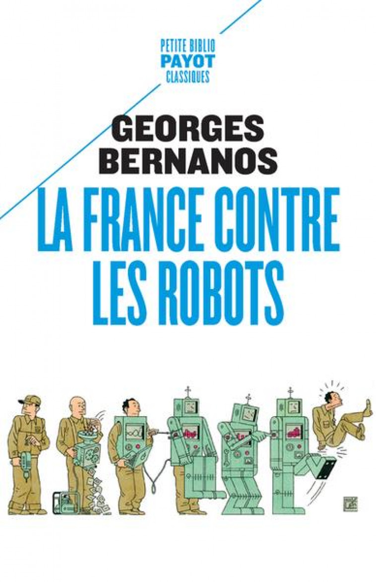 LA FRANCE CONTRE LES ROBOTS - BERNANOS GEORGES - PAYOT POCHE