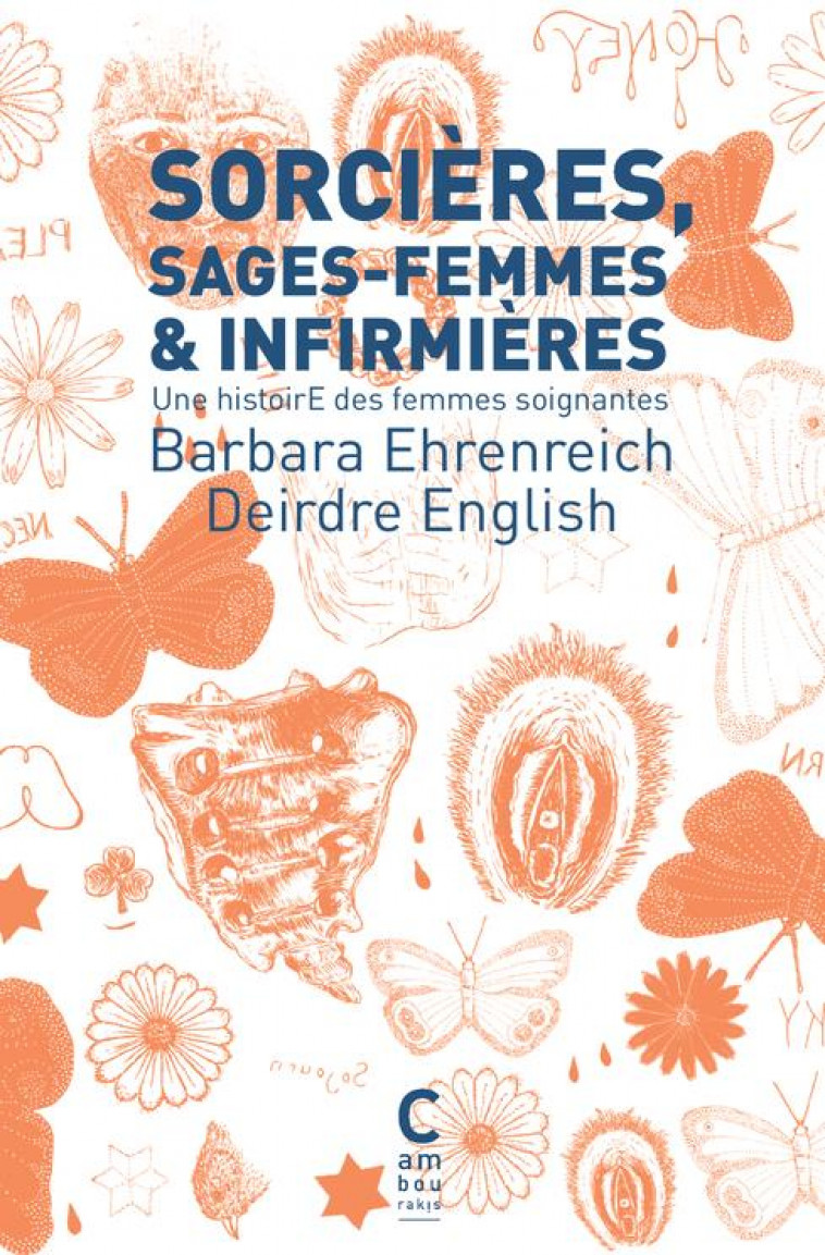 SORCIERES, SAGES-FEMMES ET INFIRMIERES (POCHE) - UNE HISTOIRE DES FEMMES SOIGNANTES - EHRENREICH/ENGLISH - CAMBOURAKIS