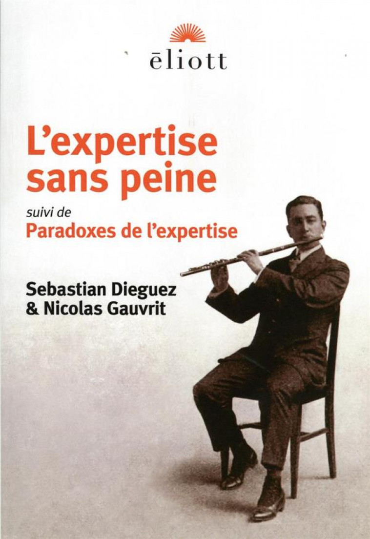 L-EXPERTISE SANS PEINE SUIVI DE PARADOXES DE L-EXPERTISE - DIEGUEZ/GAUVRIT - BLACKLEPHANT