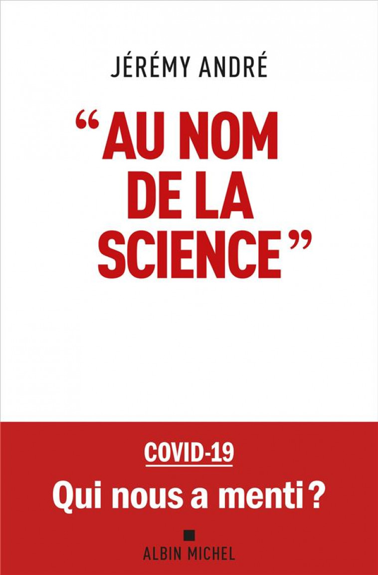 AU NOM DE LA SCIENCE... - ANDRE JEREMY - ALBIN MICHEL