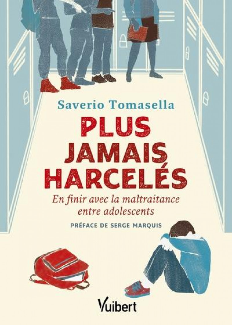 PLUS JAMAIS HARCELES - LES CLES POUR EN FINIR AVEC LA MALTRAITANCE ENTRE ADOLESCENTS - TOMASELLA/MARQUIS - VUIBERT