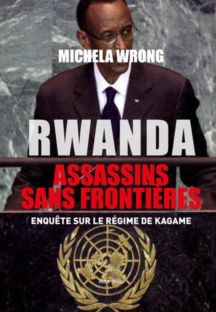 RWANDA : ASSASSINS AUX FRONTIERES - WRONG/SMITH - MAX MILO
