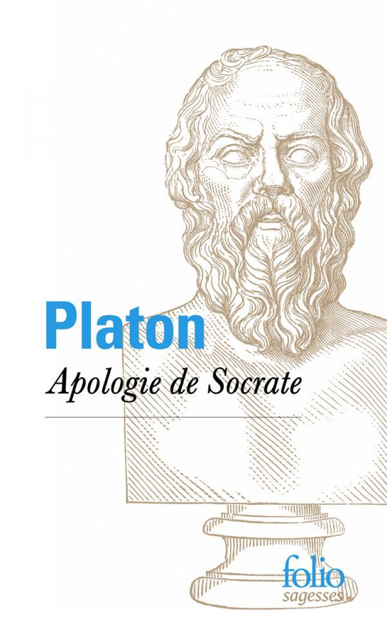 APOLOGIE DE SOCRATE - PLATON - GALLIMARD
