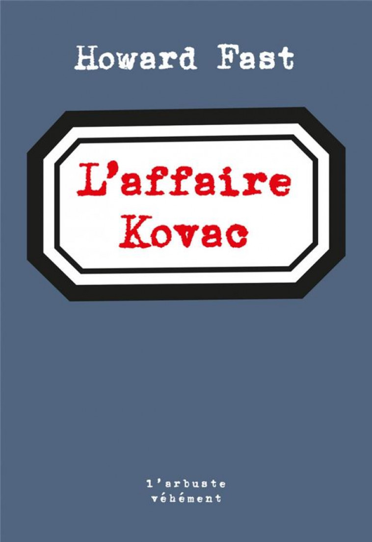 L-AFFAIRE KOVAC - FAST HOWARD - ARBRE VENGEUR