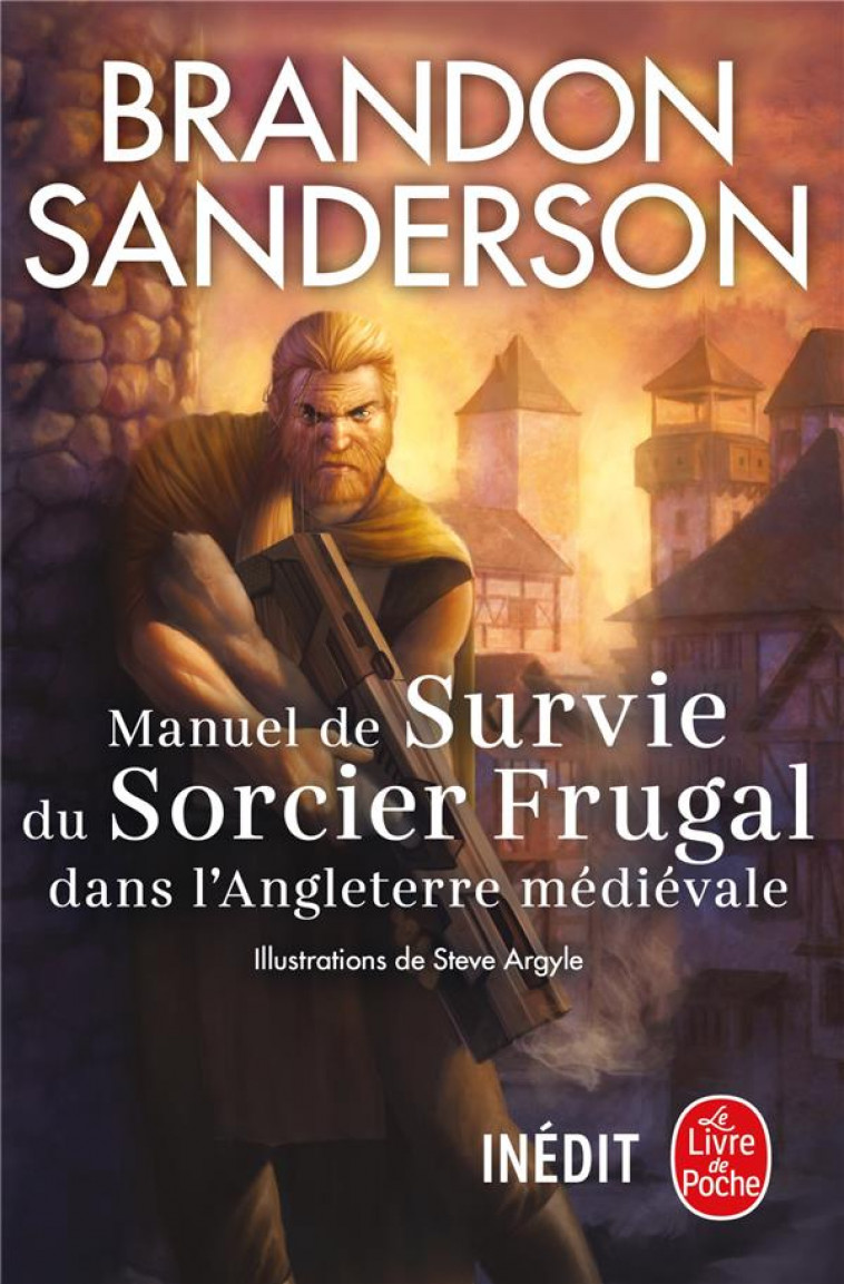 MANUEL DE SURVIE DU SORCIER FRUGAL DANS L-ANGLETERRE MEDIEVALE - SANDERSON BRANDON - LGF/Livre de Poche